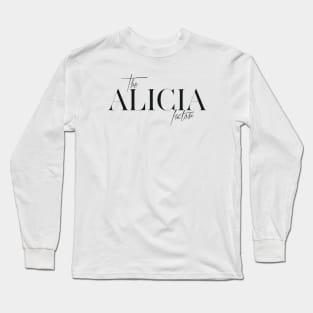 The Alicia Factor Long Sleeve T-Shirt